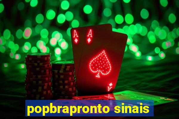 popbrapronto sinais